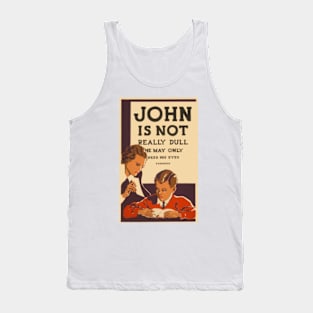 John Isn't Dull Tank Top